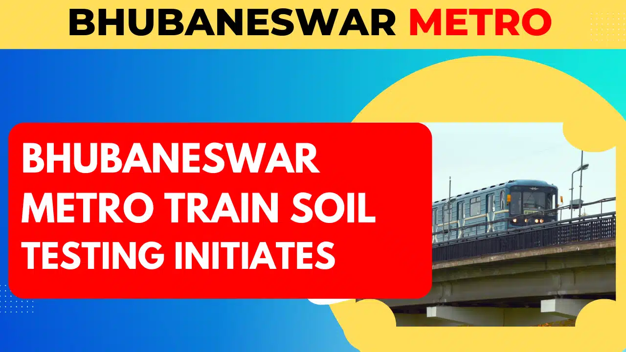 Bhubaneswar Metro Train Soil Testing