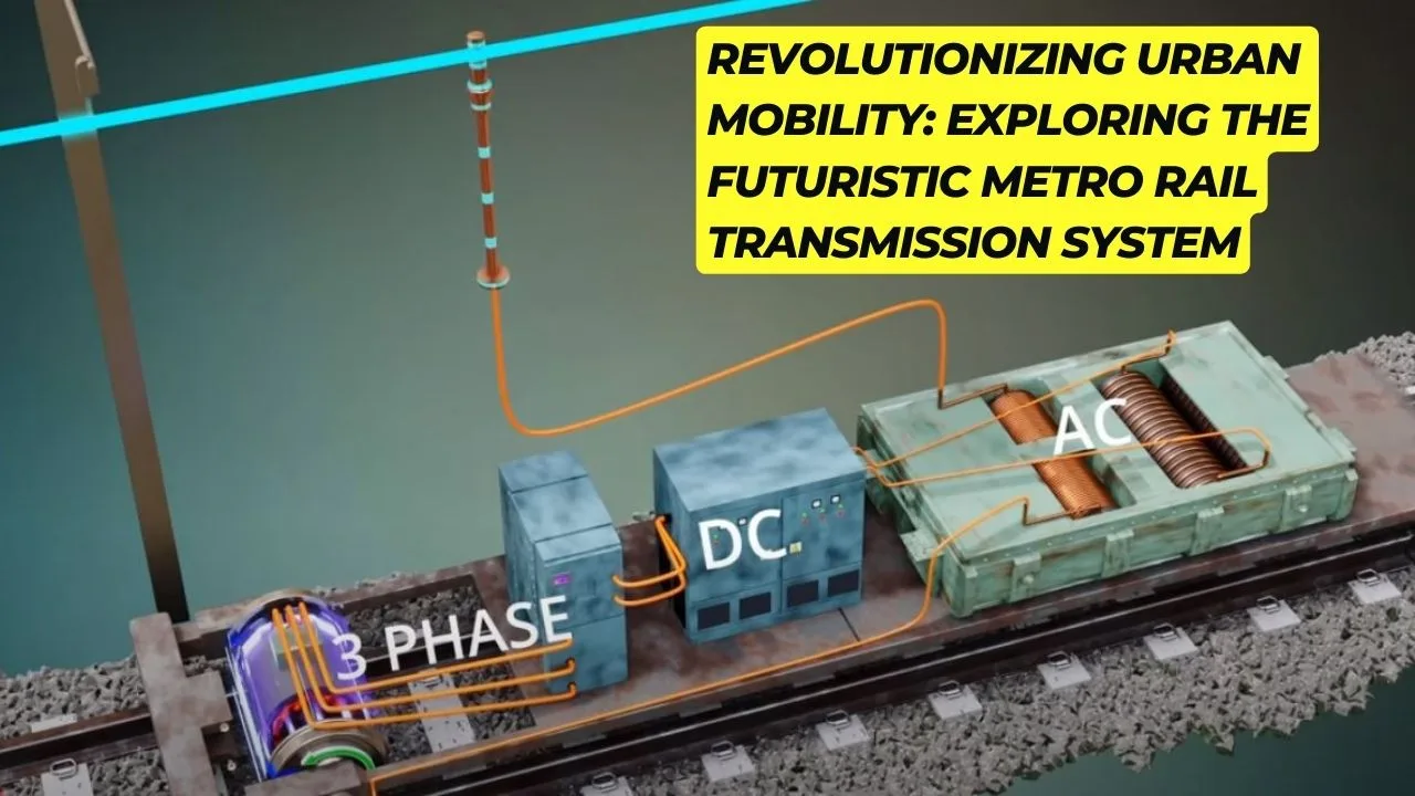 Metro Rail Transmission System